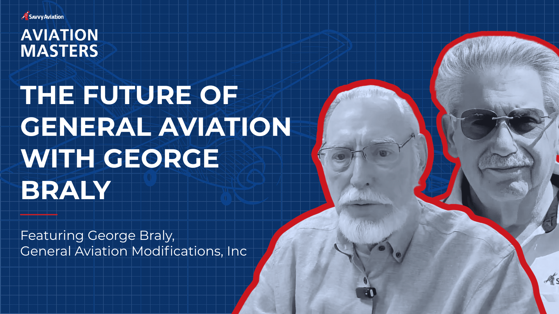 The Future of General Aviation with George Braly