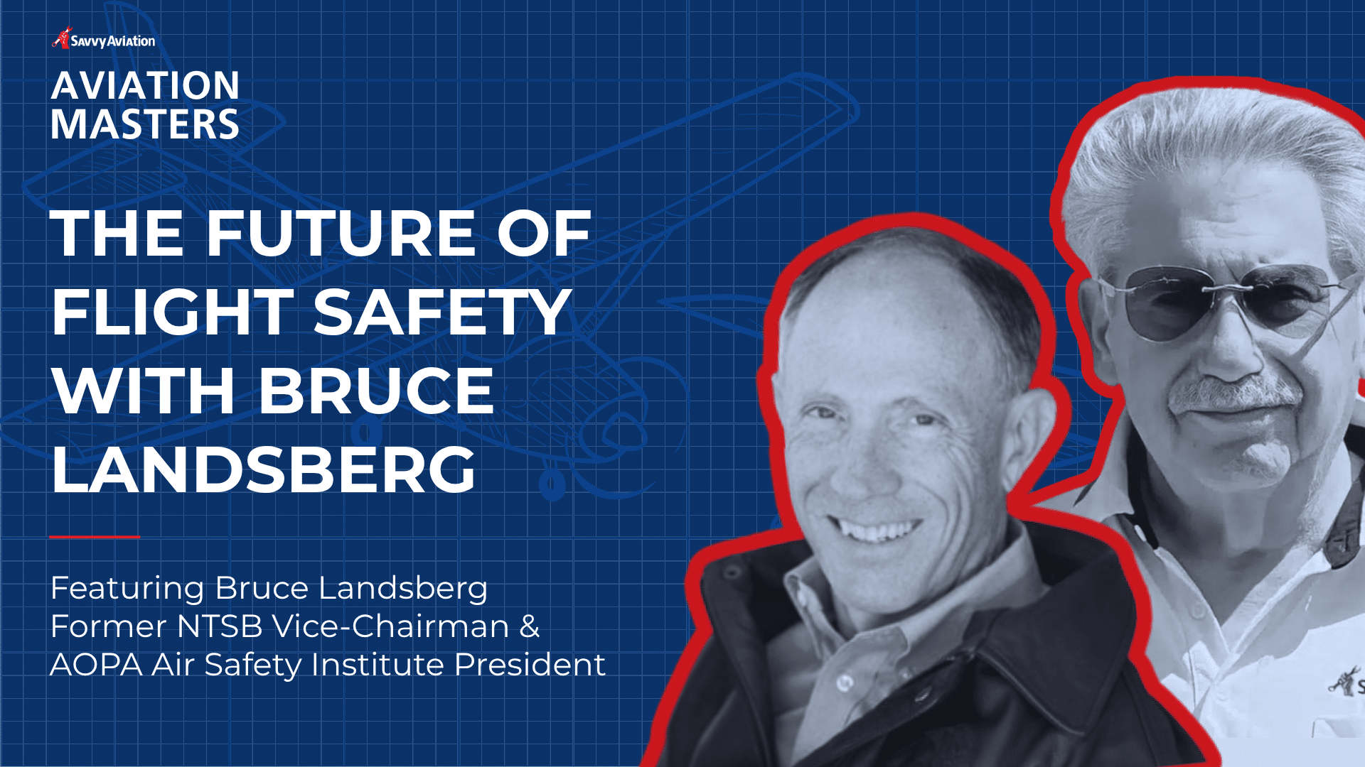 Bruce Landsberg on What 50 Years of Aviation Accidents Teach Us About Staying Alive